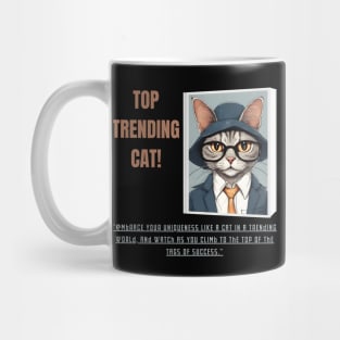 Top Trending Cat! Motivational and Inspirational Quote Mug